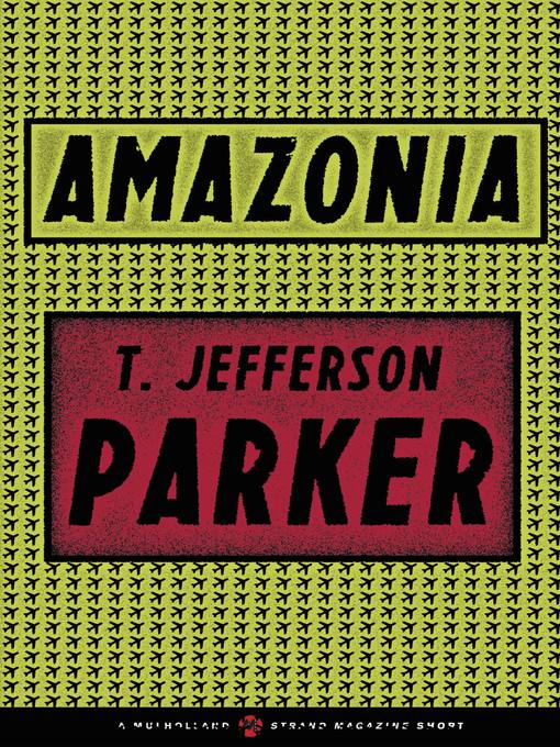 Title details for Amazonia by T. Jefferson Parker - Available